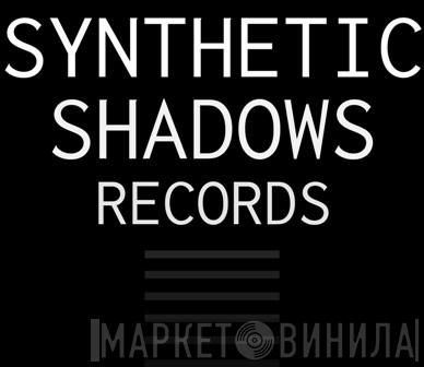 Synthetic Shadows - Винил CD и Кассеты лейбла Synthetic Shadows на сайте МаркетВинила