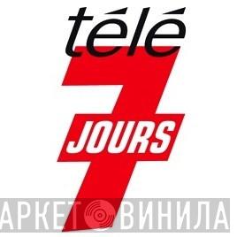 Télé 7 Jours - Винил CD и Кассеты лейбла Télé 7 Jours на сайте МаркетВинила
