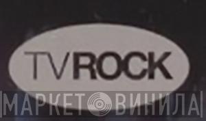 TV Rock - Винил CD и Кассеты лейбла TV Rock на сайте МаркетВинила