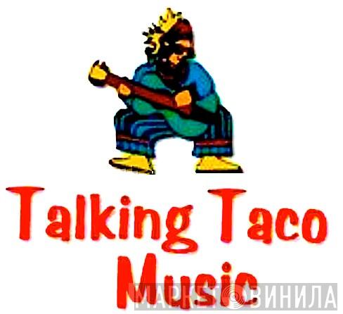 Talking Taco Music - Винил CD и Кассеты лейбла Talking Taco Music на сайте МаркетВинила