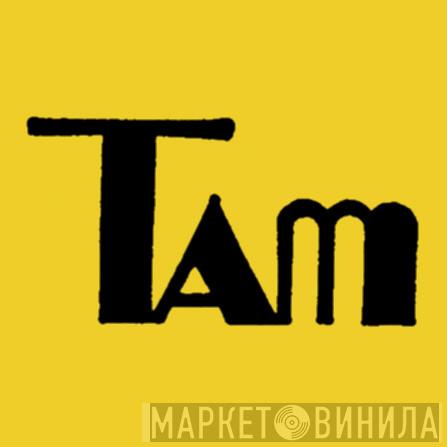 Tam - Винил CD и Кассеты лейбла Tam на сайте МаркетВинила