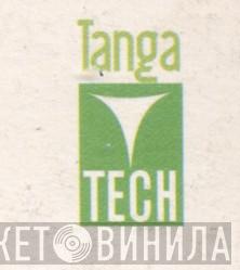 Tanga Tech - Винил CD и Кассеты лейбла Tanga Tech на сайте МаркетВинила