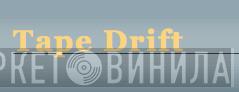 Tape Drift Records - Винил CD и Кассеты лейбла Tape Drift Records на сайте МаркетВинила