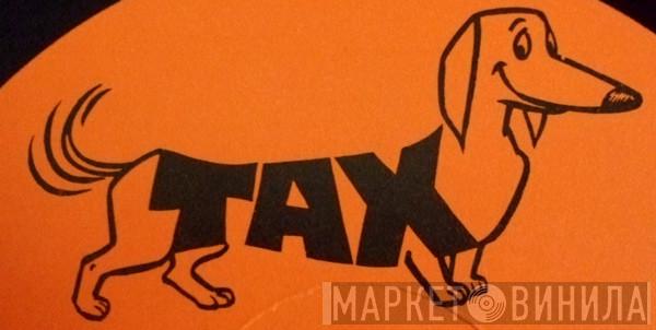 Tax - Винил CD и Кассеты лейбла Tax на сайте МаркетВинила