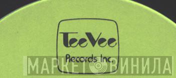 Tee Vee Records Inc. - Винил CD и Кассеты лейбла Tee Vee Records Inc. на сайте МаркетВинила