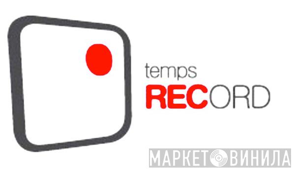 Temps Record - Винил CD и Кассеты лейбла Temps Record на сайте МаркетВинила