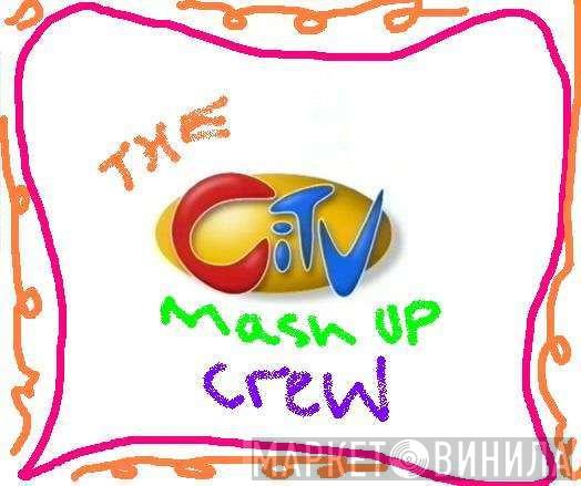 The CITV Mashup Crew - Винил CD и Кассеты лейбла The CITV Mashup Crew на сайте МаркетВинила
