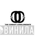 The Corrupt Conglomerate - Винил CD и Кассеты лейбла The Corrupt Conglomerate на сайте МаркетВинила