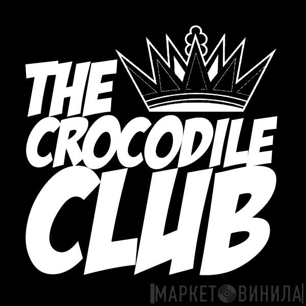 The Crocodile Club - Винил CD и Кассеты лейбла The Crocodile Club на сайте МаркетВинила