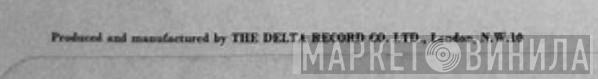 The Delta Record Co. Ltd. - Винил CD и Кассеты лейбла The Delta Record Co. Ltd. на сайте МаркетВинила