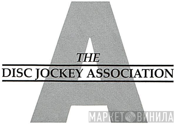 The Disc Jockey Association - Винил CD и Кассеты лейбла The Disc Jockey Association на сайте МаркетВинила