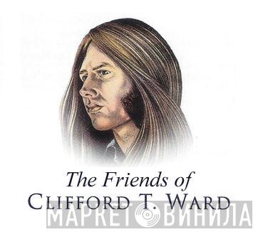 The Friends Of Clifford T. Ward - Винил CD и Кассеты лейбла The Friends Of Clifford T. Ward на сайте МаркетВинила