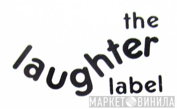 The Laughter Label - Винил CD и Кассеты лейбла The Laughter Label на сайте МаркетВинила