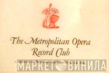The Metropolitan Opera Record Club - Винил CD и Кассеты лейбла The Metropolitan Opera Record Club на сайте МаркетВинила