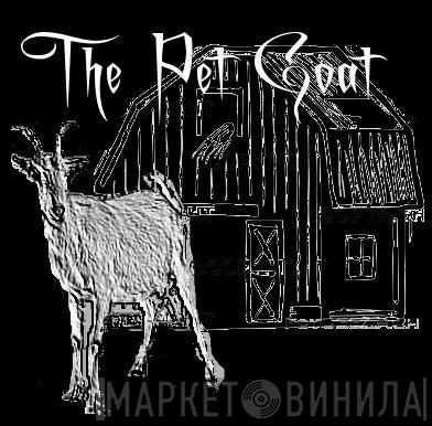 The Pet Goat Records - Винил CD и Кассеты лейбла The Pet Goat Records на сайте МаркетВинила