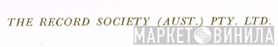 The Record Society (Aust.) Pty. Ltd. - Винил CD и Кассеты лейбла The Record Society (Aust.) Pty. Ltd. на сайте МаркетВинила