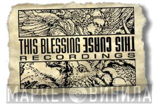 This Blessing This Curse Recordings - Винил CD и Кассеты лейбла This Blessing This Curse Recordings на сайте МаркетВинила