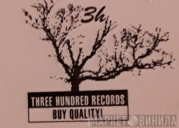 Three Hundred Records - Винил CD и Кассеты лейбла Three Hundred Records на сайте МаркетВинила