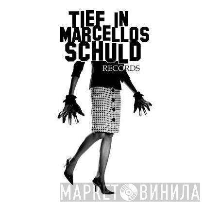 Tief in Marcellos Schuld Records - Винил CD и Кассеты лейбла Tief in Marcellos Schuld Records на сайте МаркетВинила