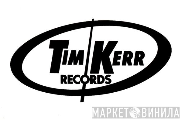 Tim/Kerr Records - Винил CD и Кассеты лейбла Tim/Kerr Records на сайте МаркетВинила