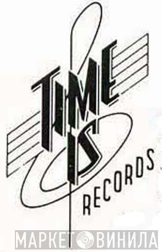 Time Is Records - Винил CD и Кассеты лейбла Time Is Records на сайте МаркетВинила