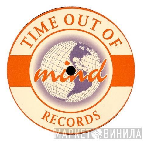 Time Out Of Mind - Винил CD и Кассеты лейбла Time Out Of Mind на сайте МаркетВинила