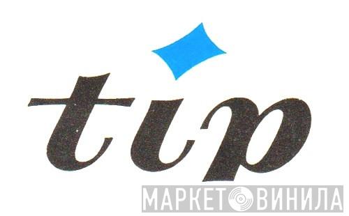 Tip - Винил CD и Кассеты лейбла Tip на сайте МаркетВинила