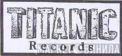 Titanic Records  - Винил CD и Кассеты лейбла Titanic Records (15) на сайте МаркетВинила