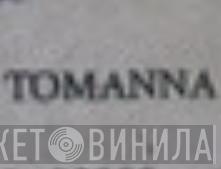 Tomanna - Винил CD и Кассеты лейбла Tomanna на сайте МаркетВинила