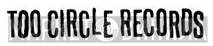 Too Circle Records - Винил CD и Кассеты лейбла Too Circle Records на сайте МаркетВинила