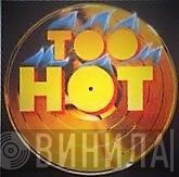 Too Hot - Винил CD и Кассеты лейбла Too Hot на сайте МаркетВинила