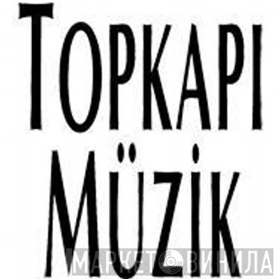 Topkapı Müzik - Винил CD и Кассеты лейбла Topkapı Müzik на сайте МаркетВинила
