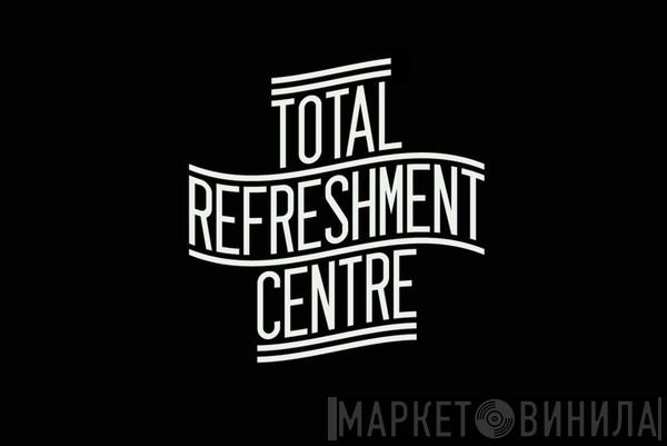 Total Refreshment Centre - Винил CD и Кассеты лейбла Total Refreshment Centre на сайте МаркетВинила
