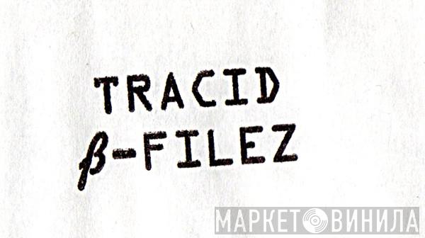 Tracid Beta Filez - Винил CD и Кассеты лейбла Tracid Beta Filez на сайте МаркетВинила