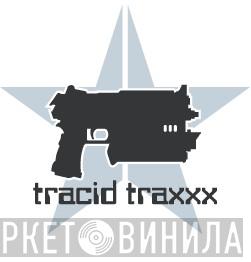 Tracid Traxxx - Винил CD и Кассеты лейбла Tracid Traxxx на сайте МаркетВинила