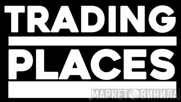 Trading Places - Винил CD и Кассеты лейбла Trading Places на сайте МаркетВинила