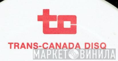 Trans-Canada Disq - Винил CD и Кассеты лейбла Trans-Canada Disq на сайте МаркетВинила