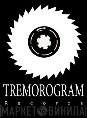 Tremorogram Records - Винил CD и Кассеты лейбла Tremorogram Records на сайте МаркетВинила