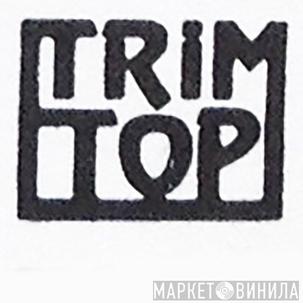 Trim Top - Винил CD и Кассеты лейбла Trim Top на сайте МаркетВинила
