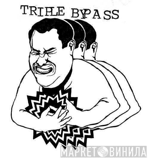 Triple Bypass - Винил CD и Кассеты лейбла Triple Bypass на сайте МаркетВинила