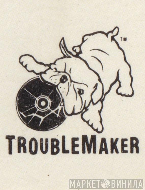 Troublemaker  - Винил CD и Кассеты лейбла Troublemaker (3) на сайте МаркетВинила