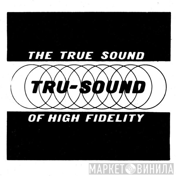 Tru-Sound - Винил CD и Кассеты лейбла Tru-Sound на сайте МаркетВинила