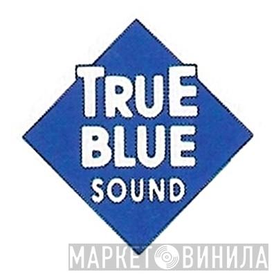 True Blue Sound - Винил CD и Кассеты лейбла True Blue Sound на сайте МаркетВинила