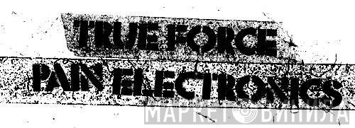 True Force/Pain Electronics - Винил CD и Кассеты лейбла True Force/Pain Electronics на сайте МаркетВинила