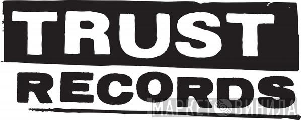 Trust Records  - Винил CD и Кассеты лейбла Trust Records (11) на сайте МаркетВинила