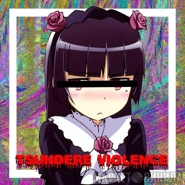 Tsundere Violence - Винил CD и Кассеты лейбла Tsundere Violence на сайте МаркетВинила