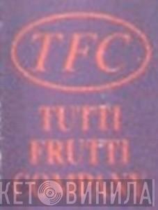 Tutti Frutti Company - Винил CD и Кассеты лейбла Tutti Frutti Company на сайте МаркетВинила