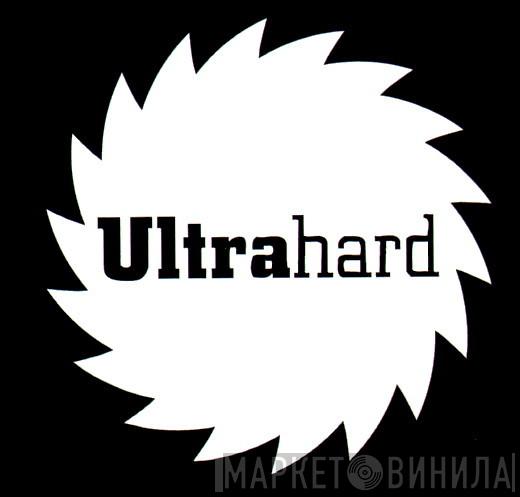 Ultrahard - Винил CD и Кассеты лейбла Ultrahard на сайте МаркетВинила