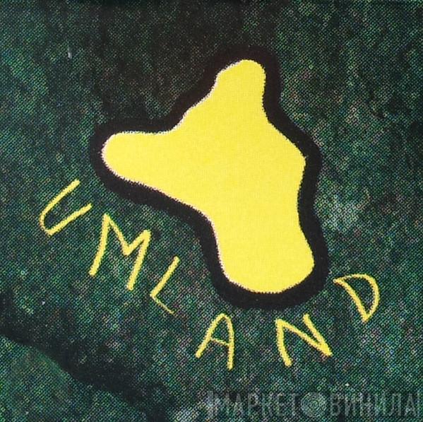 Umland - Винил CD и Кассеты лейбла Umland на сайте МаркетВинила