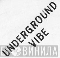 Underground Vibe - Винил CD и Кассеты лейбла Underground Vibe на сайте МаркетВинила